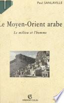 Le Moyen-Orient arabe