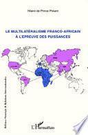 Le multilatéralisme franco-africain à l'épreuve des puissances