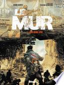 Le Mur - Tome 01