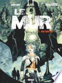 Le Mur - Tome 03