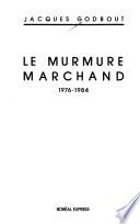Le murmure marchand