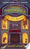 Le Musée des Monstres - Tome 1 - La tête réduite