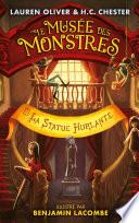 Le Musée des Monstres - Tome 2 - La statue hurlante