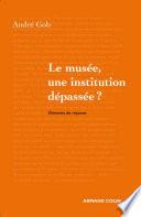 Le musée, une institution dépassée ?