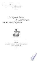 Le mystère bréton de Saint Crépin et de Saint Crépinien