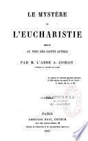 Le mystère de l'Eucharistie médité au pied des saints autels