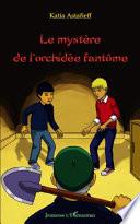 Le mystère de l'orchidée fantôme