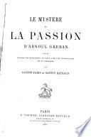 Le mystère de la passion d'Arnould Greban