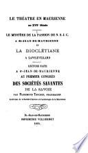 Le mystère de la passion de N.S.J.C. à St. Jean-de-Maurienne et La Dioclétiane à Lanslevillard