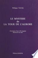 Le mystère de la tour de l'Aurore : chroniques d'une ville magique, Montreuil-sur-Mer
