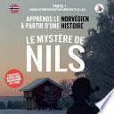 Le mystère de Nils. Partie 1 - Cours de norvégien pour débutants (A1/A2). Apprends le norvégien à partir d'une histoire.