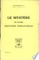 le mystere de notre elevation surnaturelle