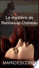 Le mystère de Rennes-le-Château