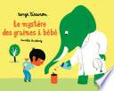 Le Mystère des graines à bébé