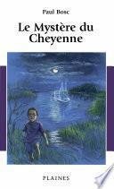 Le Mystère du Cheyenne