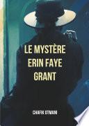 Le Mystère Erin Faye Grant