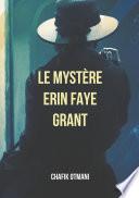 Le Mystère Erin Faye Grant