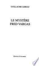 Le mystère Fred Vargas