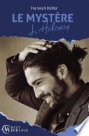 Le Mystère J. Holloway - tome 3