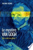 Le mystère Van Gogh