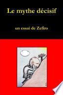 Le mythe décisif