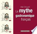 Le mythe gastronomique français