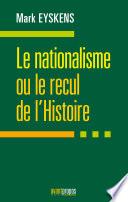 Le nationalisme ou le recul de l'Histoire