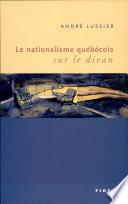 Le nationalisme québécois sur le divan