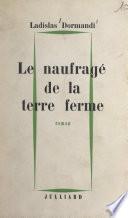 Le naufragé de la terre ferme