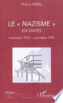 Le nazisme en dates (novembre 1918 - novembre 1945)