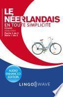Le néerlandais en toute simplicité - Grand débutant - Partie 2 sur 2 - Série 1 de 3