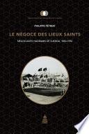 Le Négoce des Lieux saints