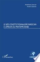 Le néo-constitutionnalisme marocain à l'épreuve du printemps arabe