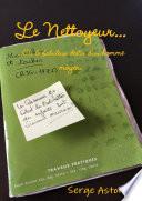 Le Nettoyeur... Ou le fabuleux destin d'un homme moyen.