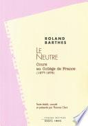 Le Neutre. Cours et séminaires au Collège de France (1977-1978)