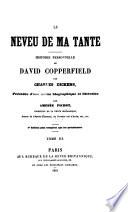Le neveu de ma tante, histoire personnelle de David Copperfield [tr. and] précédée d'une notice par A. Pichot