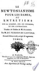 Le Newtonianisme puor lesdames, ou entretiens sur la lumière, sur les couleurs et sur l'attraction
