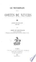 Le Nivernais et les comtes de Nevers...
