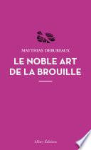 Le noble art de la brouille