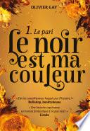 Le noir est ma couleur - Le pari