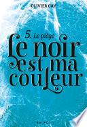 Le noir est ma couleur - Le piège