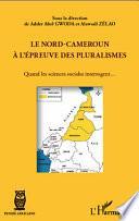 Le Nord-Cameroun à l'épreuve des pluralismes