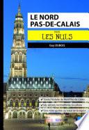 Le Nord Pas-de-Calais pour les Nuls poche
