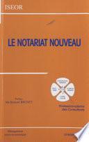 Le notariat nouveau : professionnalisme des consultants