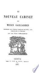 Le nouveau Cabinet des muses gaillardes; reimpr. sur l'ed. originale de 1665