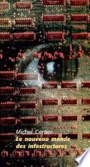 Le nouveau monde des infostructures