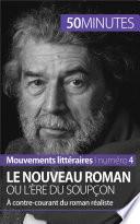 Le Nouveau Roman ou l'ère du soupçon