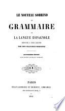 Le nouveau Sobrino; ou, Grammaire de la langue espagnole
