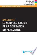 Le nouveau statut de la délégation du personnel