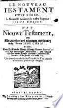 Le Nouveau Testament ... Het Nieuwe Testament, etc. Dutch&Fr